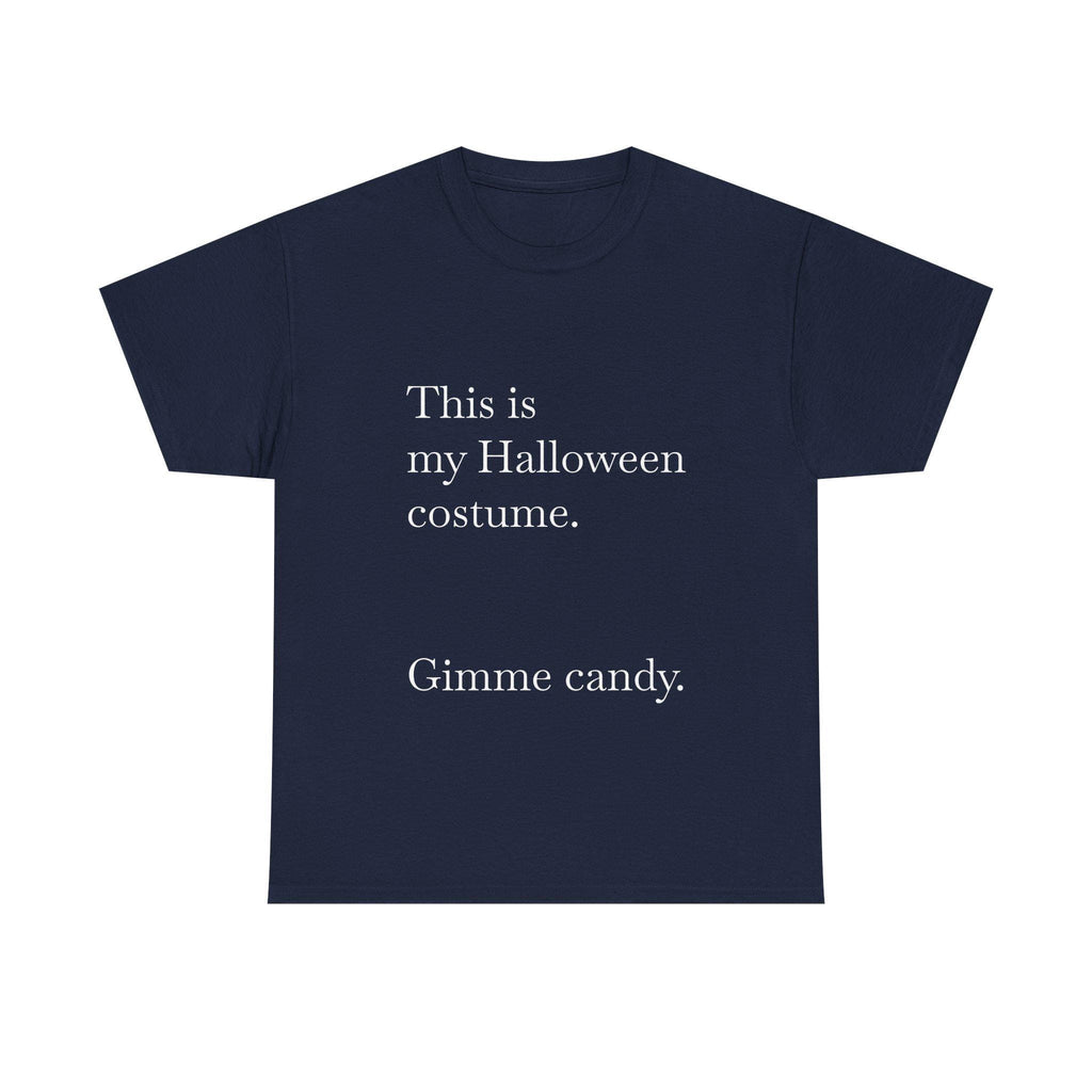 Funny Halloween Unisex Tee, Spooky Party Shirt, Humorous Halloween Top, Trick or Treat Costume
