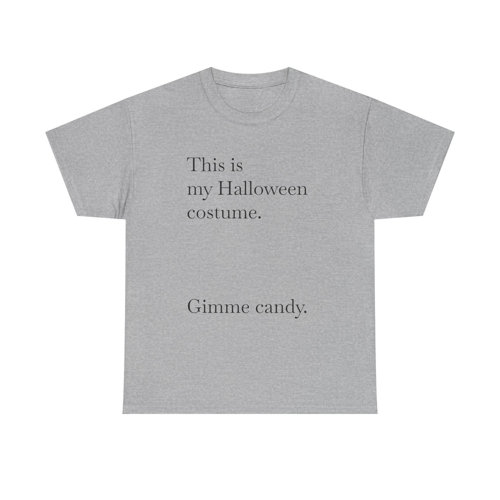 Funny Halloween Unisex Tee, Spooky Party Shirt, Humorous Halloween Top, Trick or Treat Costume